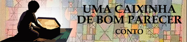 <p>UMA CAIXINHA DE BOM PARECER</p>